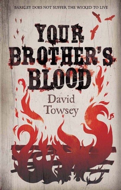 Book Review – Your Brother’s Blood (The Walkin’ Trilogy #1) by David Towsey Book Review – Your Brother’s Blood (The Walkin’ Trilogy #1) by David Towsey