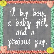 A big boy, a baby girl, and a precious pug